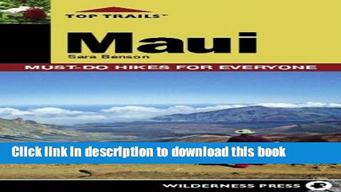 [Popular] Top Trails: Maui: Must-Do Hikes for Everyone Hardcover OnlineCollection