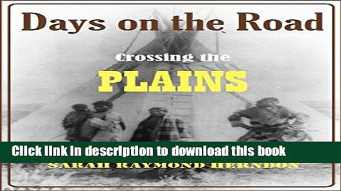 [Popular] Days on the Road: Crossing the Plains in 1865 Hardcover OnlineCollection