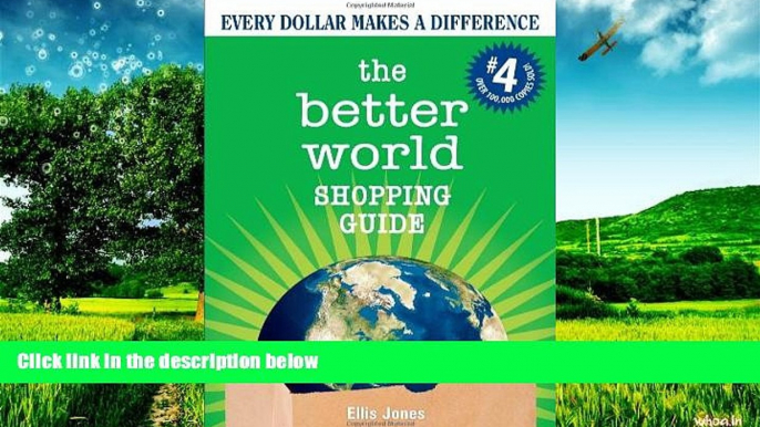 Must Have  The Better World Shopping Guide: Every Dollar Makes a Difference (Better World