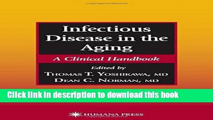 [Download] Infectious Disease in the Aging: A Clinical Handbook Kindle Free