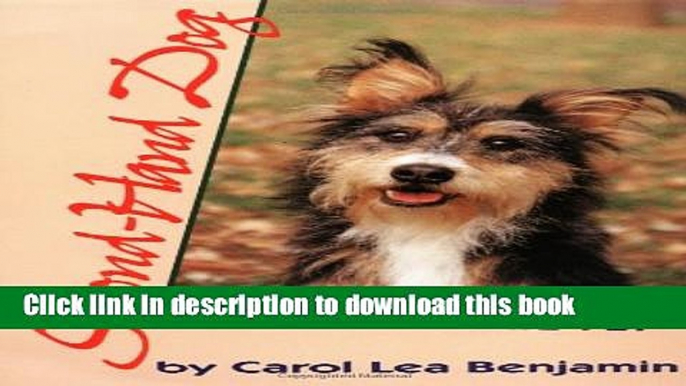[Download] Second-Hand Dog: How to Turn Yours into a First-Rate Pet (Howell reference books)