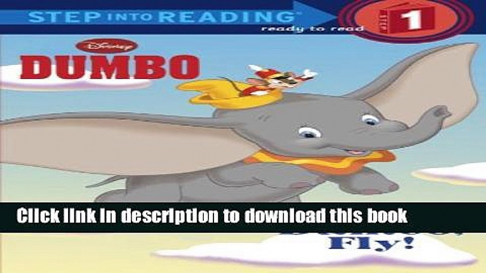 [Download] Fly, Dumbo, Fly! (Disney Dumbo) Paperback Collection