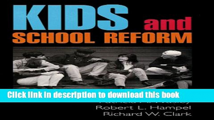 [Popular] Kids and School Reform (Jossey-Bass Education) Kindle OnlineCollection