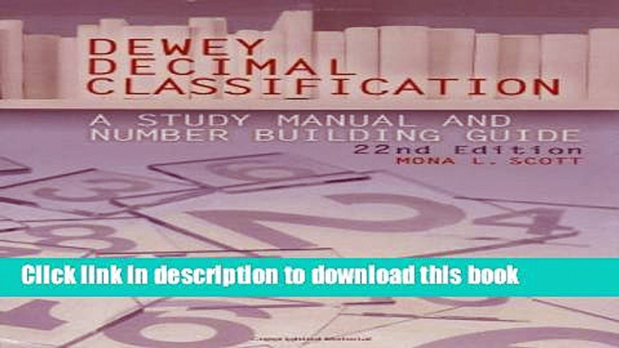 [Download] Dewey Decimal Classification: A Study Manual and Number Building Guide Kindle Free