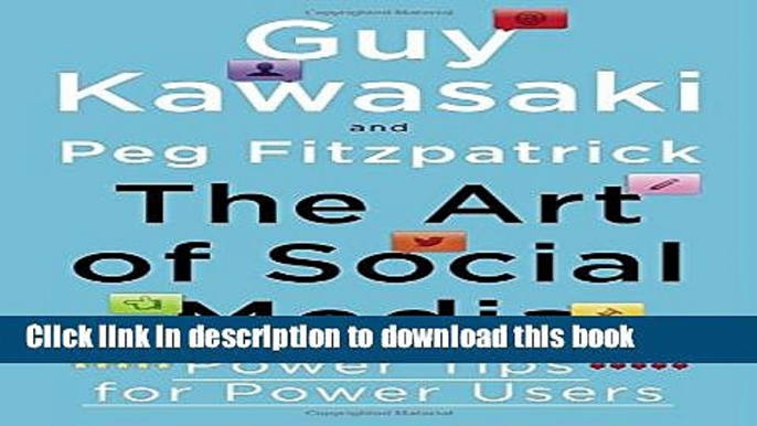 [Download] The Art of Social Media: Power Tips for Power Users Paperback Collection