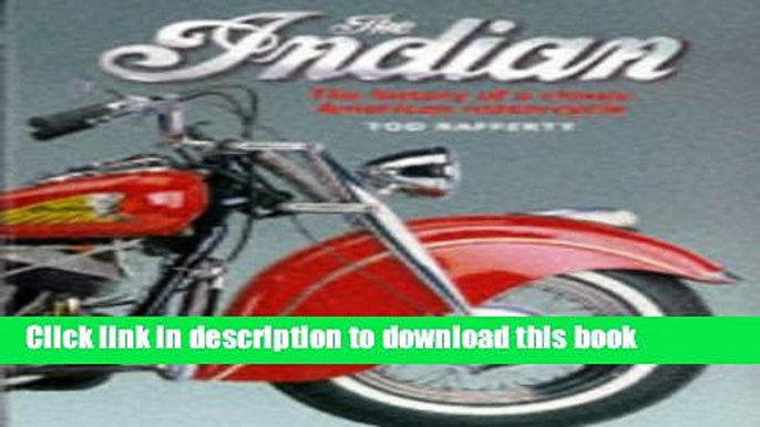 [PDF] The Indian: The History of a Classic American Motorcycle [Online Books]