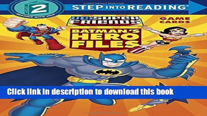 [Download] Batman s Hero Files (DC Super Friends) (Step into Reading) Hardcover Collection