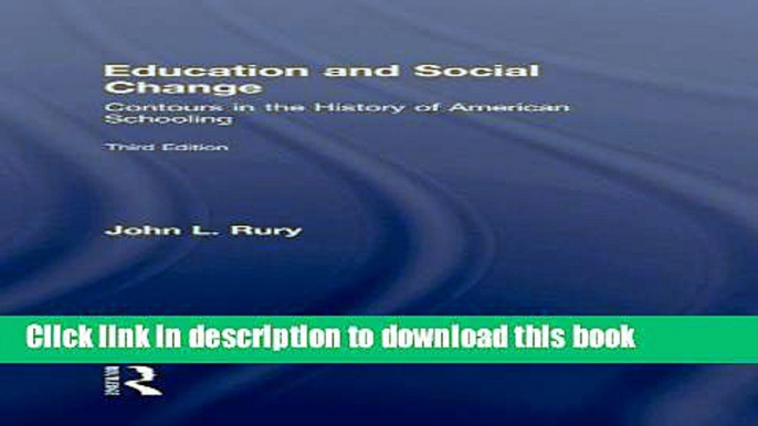 [PDF] Education and Social Change: Contours in the History of American Schooling Reads Online