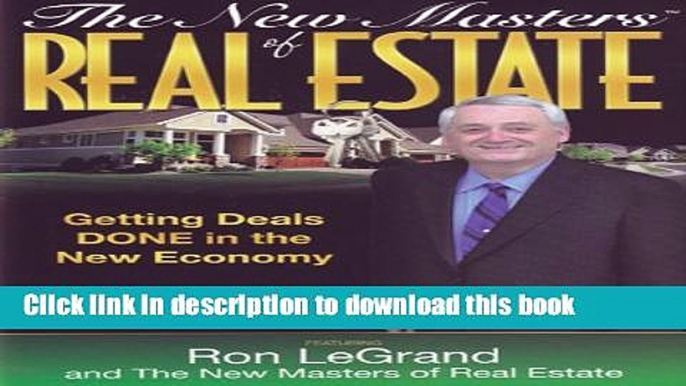 [Read PDF] The New Masters of Real Estate: Getting Deals Done in the New Economy Ebook Online