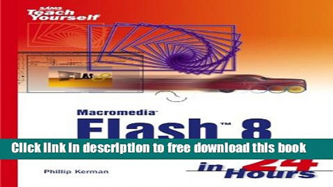 [Download] Sams Teach Yourself Macromedia Flash 8 in 24 Hours Hardcover Online