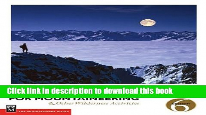 [Popular] Medicine for Mountaineering   Other Wilderness Activities, 6th Edition:   Other