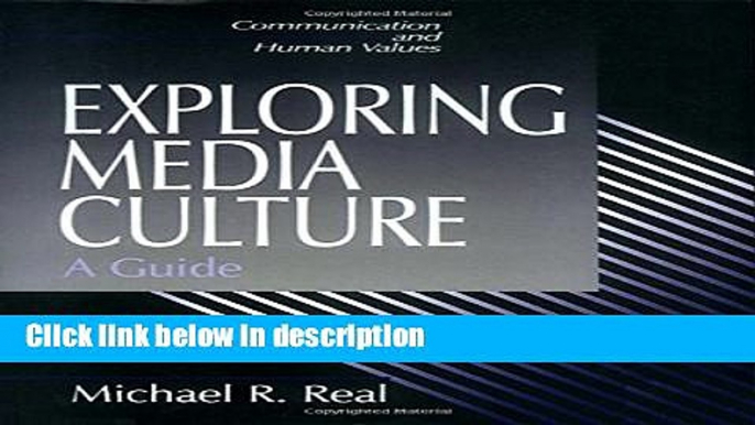 Books Exploring Media Culture: A Guide (Communication and Human Values) Full Download