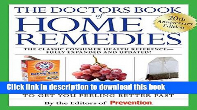 [Popular] The Doctors Book of Home Remedies:Â Quick Fixes, Clever Techniques, and Uncommon Cures