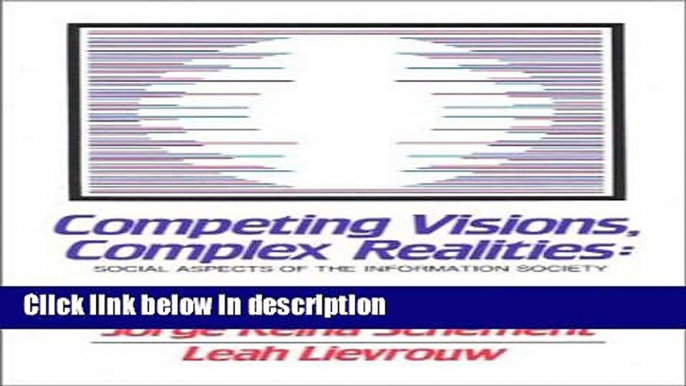 Ebook Competing Visions, Complex Realities: Social Aspects of the Information Society