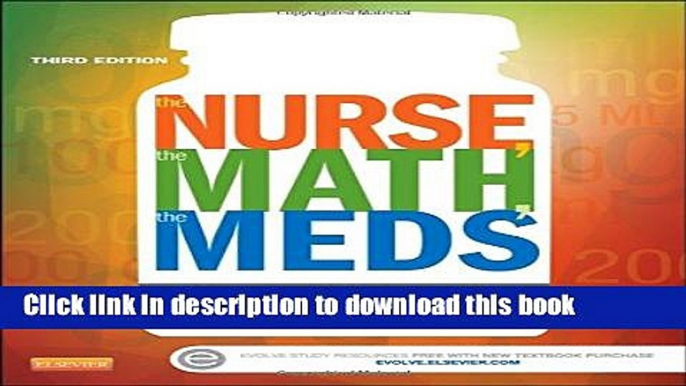 [Popular] Books The Nurse, The Math, The Meds: Drug Calculations Using Dimensional Analysis, 3e