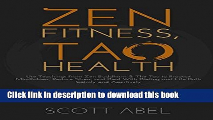 [Popular] Zen Fitness, Tao Health: Use Teachings from Zen Buddhism   The Tao to Practice