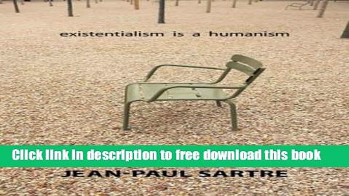 [Popular] Books Existentialism Is a Humanism Full Online