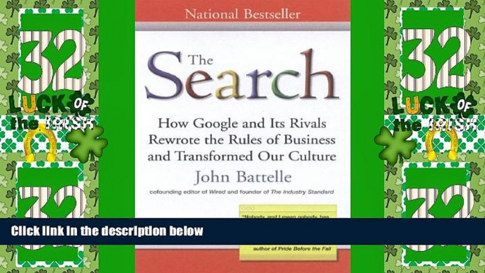 Must Have  The Search: How Google and Its Rivals Rewrote the Rules of Business andTransformed Our