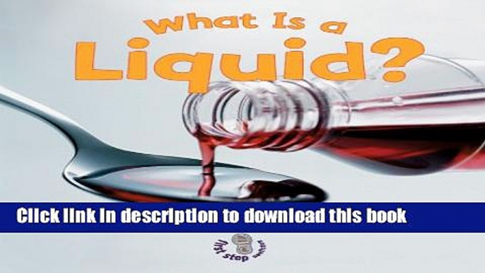 [Download] What Is a Liquid? (First Step Nonfiction (Paperback)) Hardcover Collection