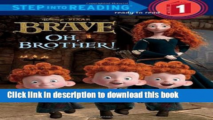 [Download] Oh, Brother! (Disney/Pixar Brave) (Step into Reading) Kindle Free