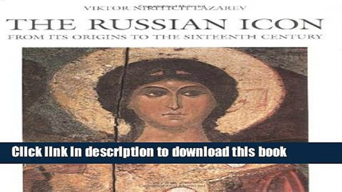 [Download] The Russian Icon: From Its Origins to the Sixteenth Century Paperback Collection