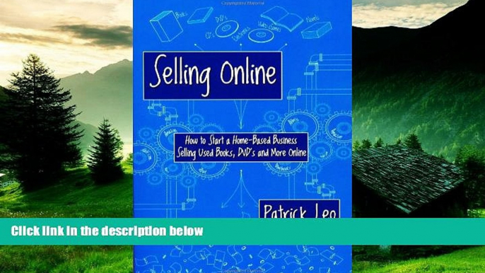 Must Have  Selling Online: How to Start a Home-Based Business Selling Used Books, DVD s and More