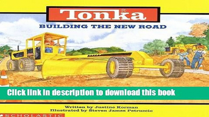 [Download] Tonka: Building The New Road Hardcover Collection