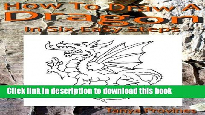 [Download] How To Draw A Dragon In Six Easy Steps Hardcover Free