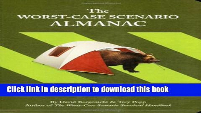 [Popular] The Worst Case Scenario Almanac: The Great Outdoors Hardcover OnlineCollection