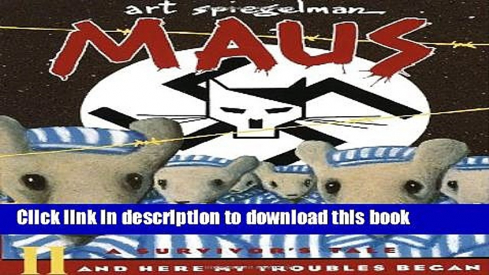 [Download] Maus II: A Survivor s Tale: And Here My Troubles Began (Pantheon Graphic Novels) Kindle