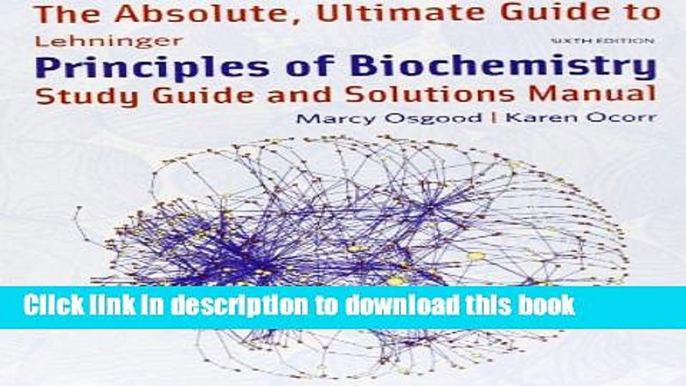 [Popular] Books Absolute Ultimate Guide for Lehninger Principles of Biochemistry Full Download