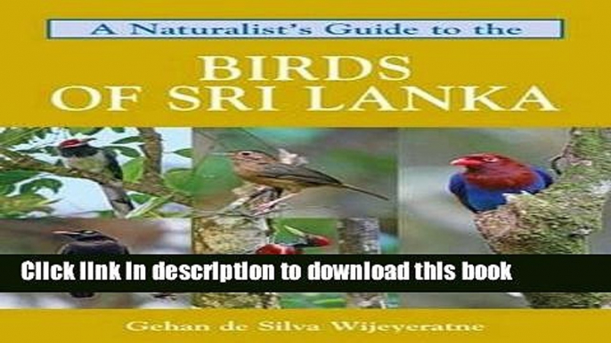 [Download] A Naturalist s Guide to the Birds of Sri Lanka (Naturalists  Guides) Kindle Collection