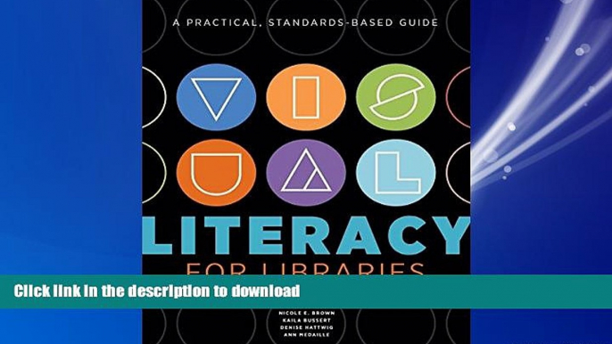 READ PDF Visual Literacy for Libraries: A Practical, Standards-based Guide READ PDF BOOKS ONLINE