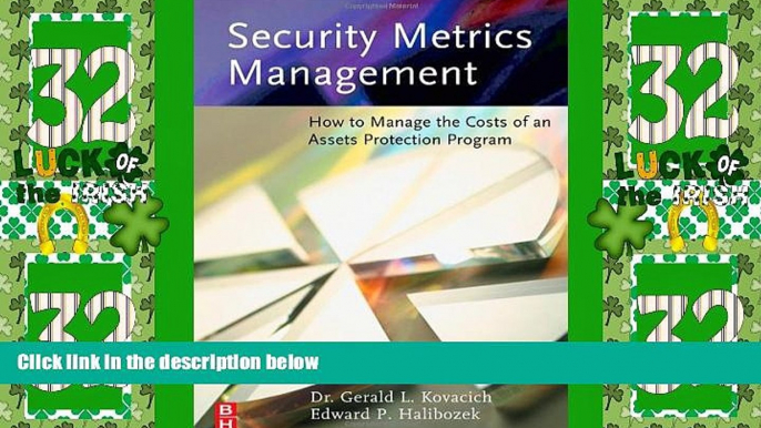 Big Deals  Security Metrics Management: How to Manage the Costs of an Assets Protection Program