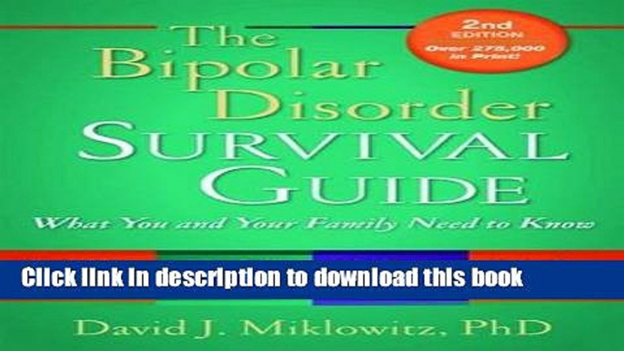 [Popular] Books The Bipolar Disorder Survival Guide, Second Edition: What You and Your Family Need