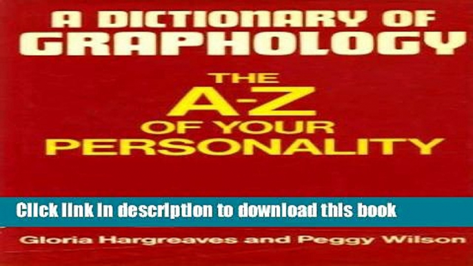 [Download] A Dictionary of Graphology: The A-Z of Your Personality Paperback Collection