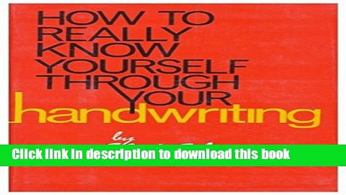 [Download] How to really know yourself through your handwriting Hardcover Free