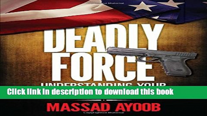 [Popular] Books Deadly Force: Understanding Your Right to Self Defense Free Download