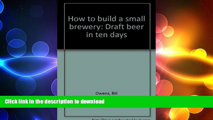 READ THE NEW BOOK How to build a small brewery: Draft beer in ten days READ EBOOK