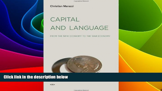 READ FREE FULL  Capital and Language: From the New Economy to the War Economy (Semiotext(e) /