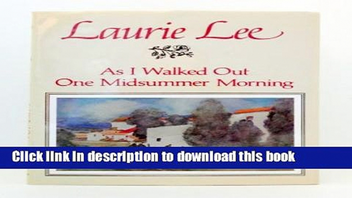 [Download] As I Walked Out One Midsummer Morning Kindle Free