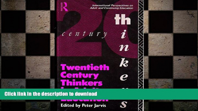 PDF ONLINE Twentieth Century Thinkers in Adult Education (International Perspectives on Adult and