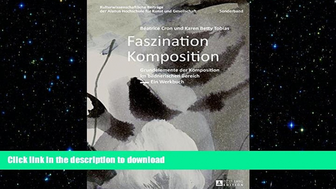 FAVORIT BOOK Faszination Komposition (Kulturwissenschaftliche BeitrÃ¤ge der Alanus Hochschule fÃ¼r