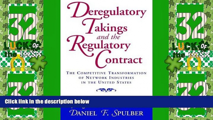 Big Deals  Deregulatory Takings and the Regulatory Contract: The Competitive Transformation of