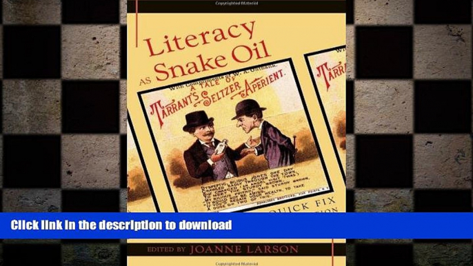 READ THE NEW BOOK Literacy as Snake Oil: Beyond the Quick Fix (New Literacies and Digital