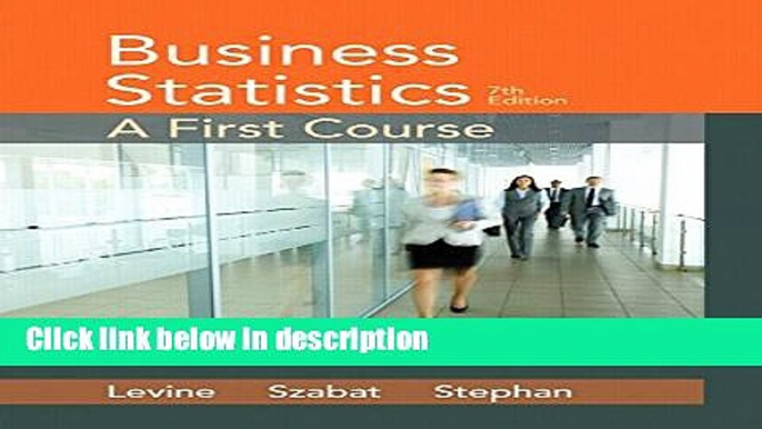 Download Business Statistics: A First Course (7th Edition) [Online Books]