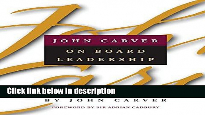 [PDF] John Carver on Board Leadership [Online Books]