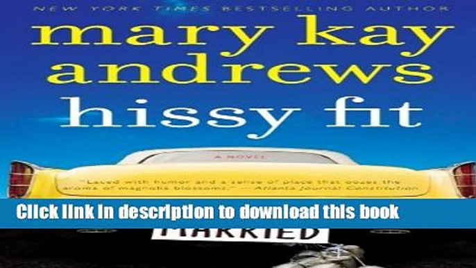 [Popular] Books Hissy Fit: A Novel Full Online