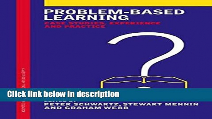 [PDF] Problem-Based Learning: Case Studies, Experience and Practice (Case Studies of Teaching in