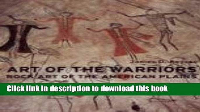 [Popular] Art of the Warriors: Rock Art of the American Plains Kindle OnlineCollection